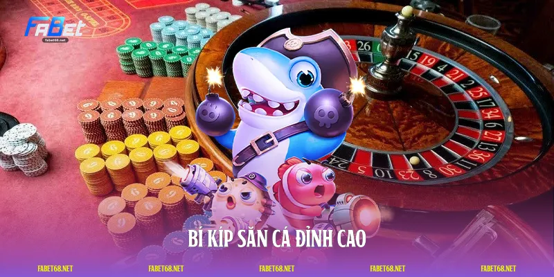 Bí kíp săn cá đỉnh cao