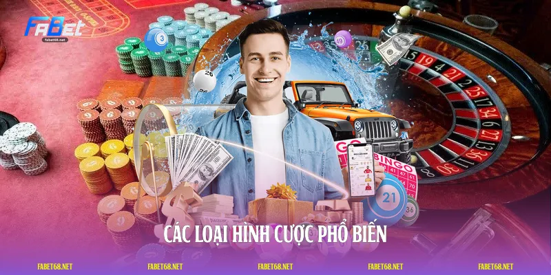 Các loại hình cược phổ biến
