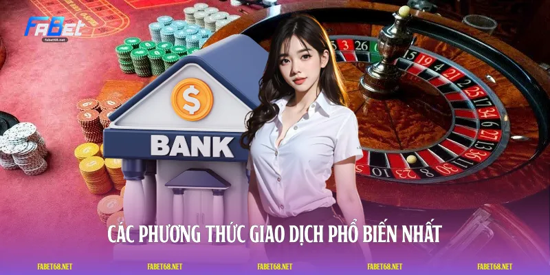 Các phương thức giao dịch phổ biến nhất