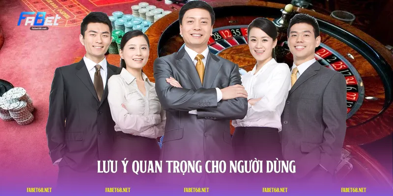 Lưu ý quan trọng cho người dùng