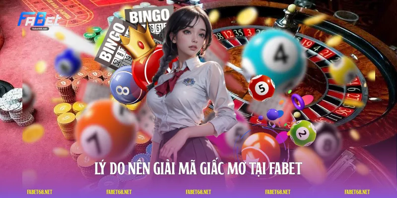 Lý do nên giải mã giấc mơ tại FABET