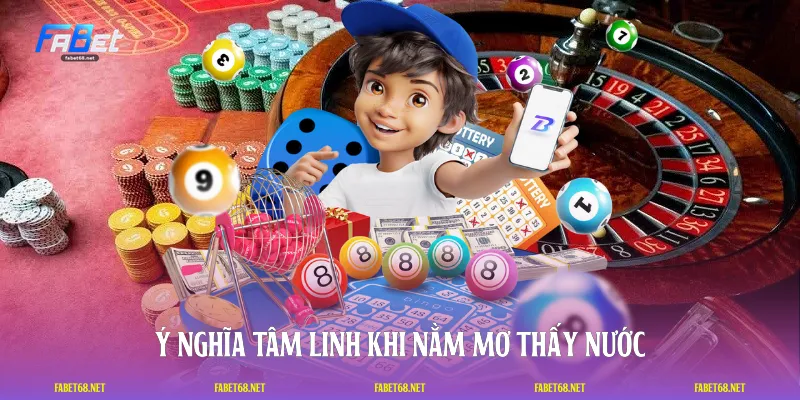 Ý nghĩa tâm linh khi nằm mơ thấy nước